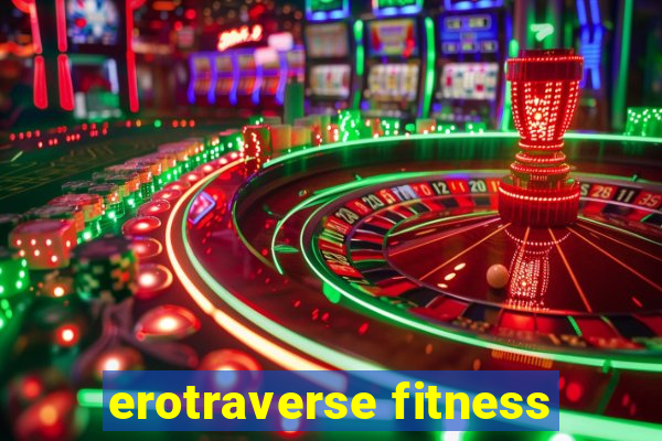 erotraverse fitness