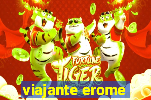 viajante erome