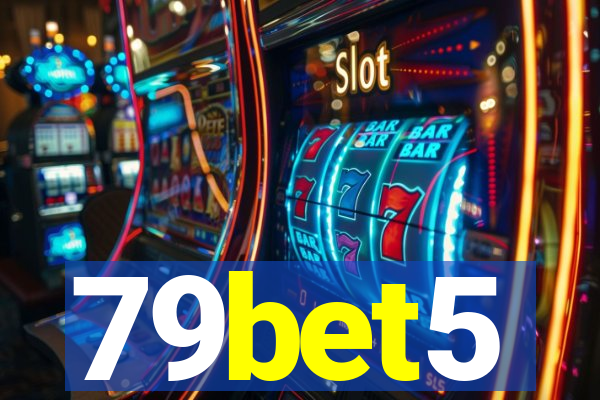 79bet5