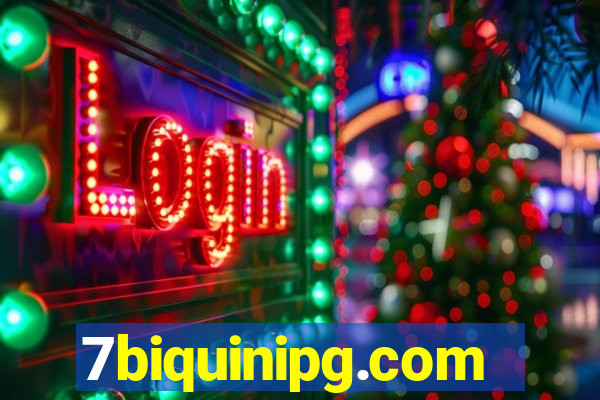 7biquinipg.com