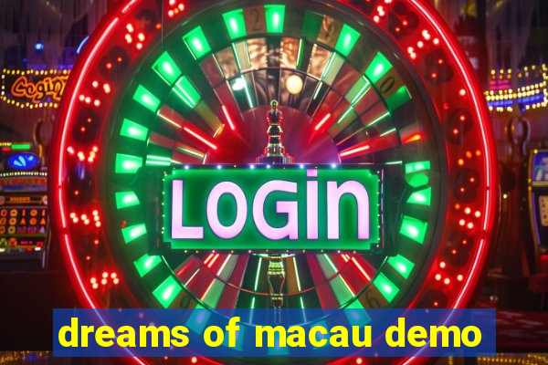 dreams of macau demo