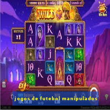 jogos de futebol manipulados