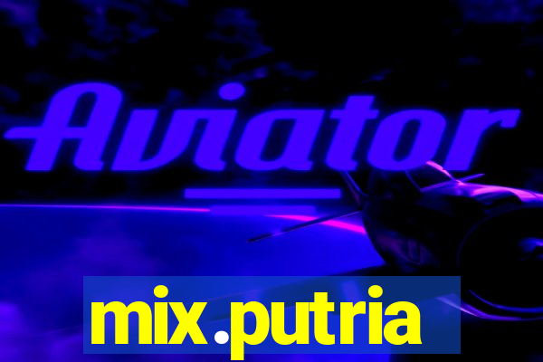 mix.putria