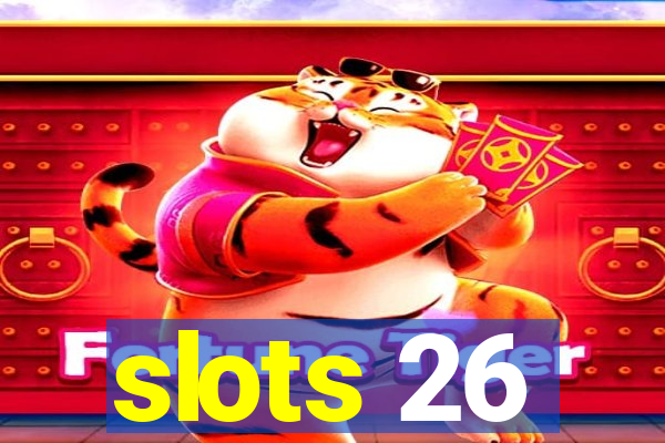 slots 26