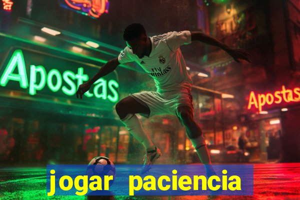 jogar paciencia haja paciencia