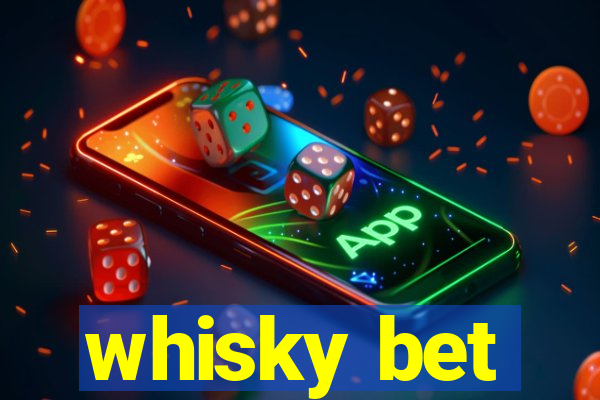 whisky bet