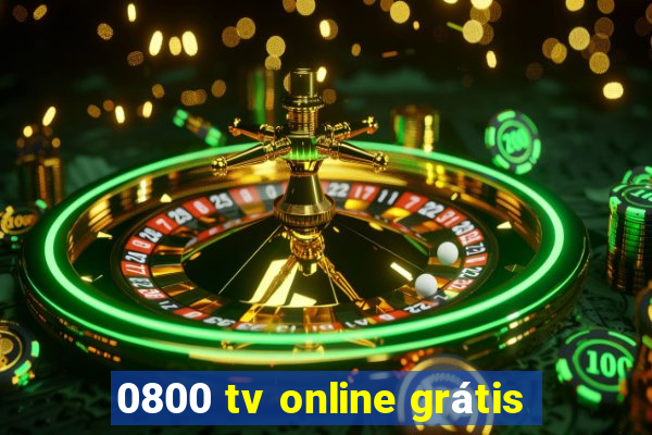 0800 tv online grátis