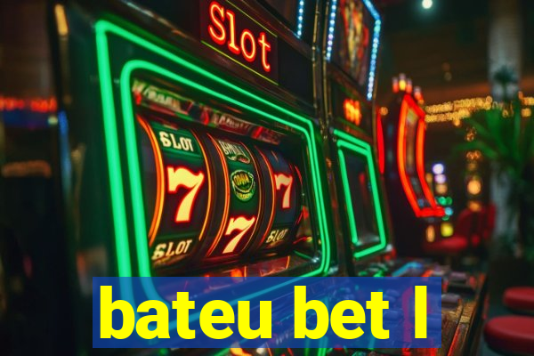 bateu bet l