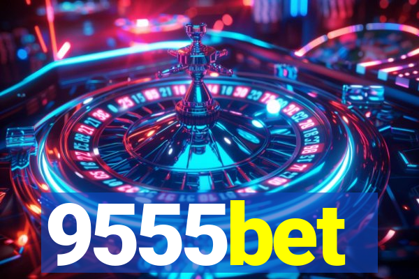 9555bet