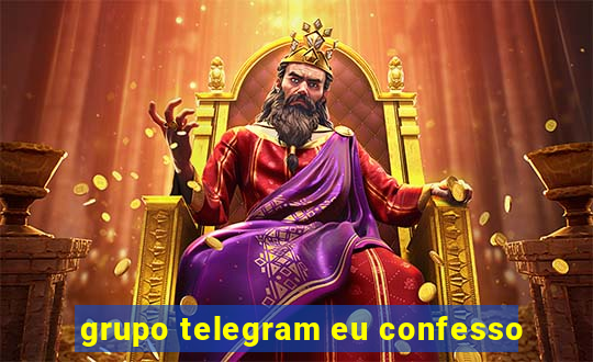 grupo telegram eu confesso