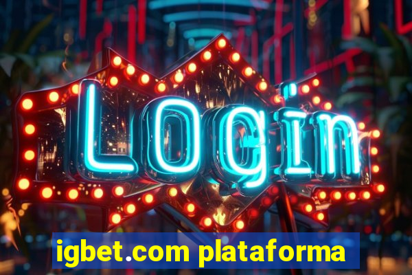 igbet.com plataforma