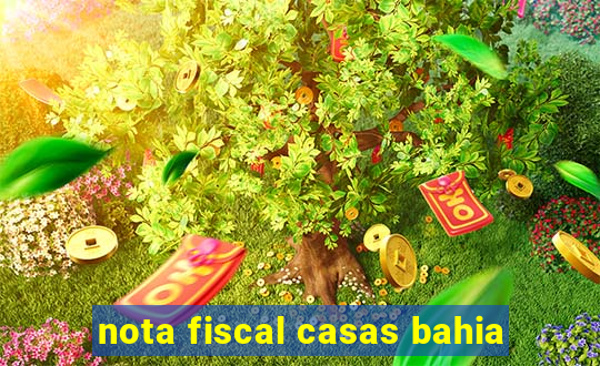 nota fiscal casas bahia