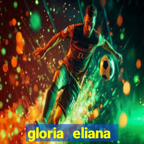 gloria eliana ribeiro letra