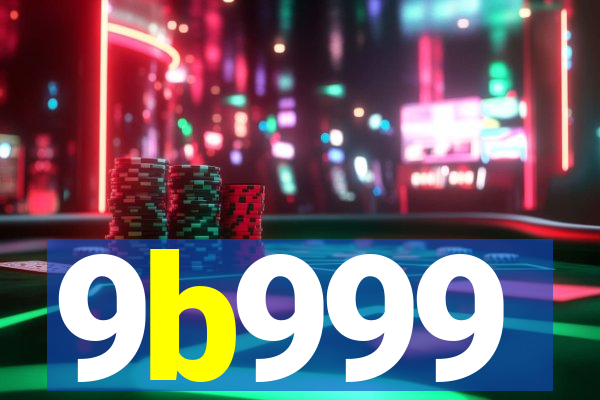 9b999