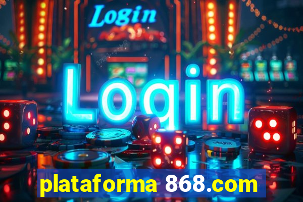 plataforma 868.com