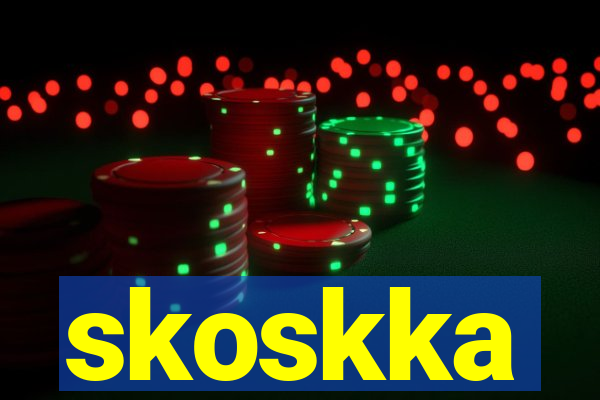 skoskka