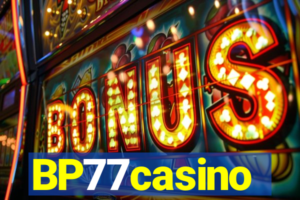 BP77casino