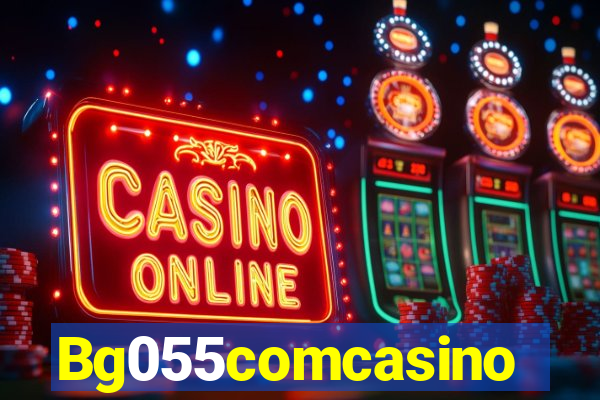 Bg055comcasino