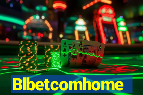 Blbetcomhome