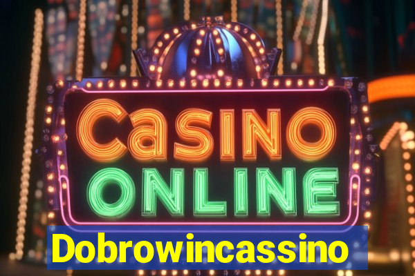 Dobrowincassino