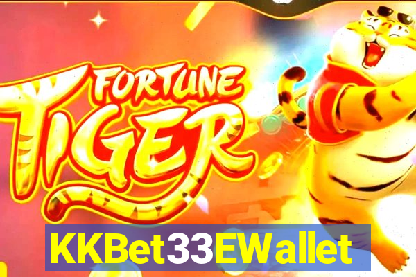 KKBet33EWallet