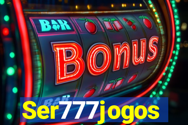 Ser777jogos