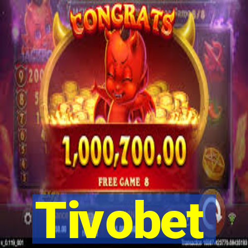 Tivobet