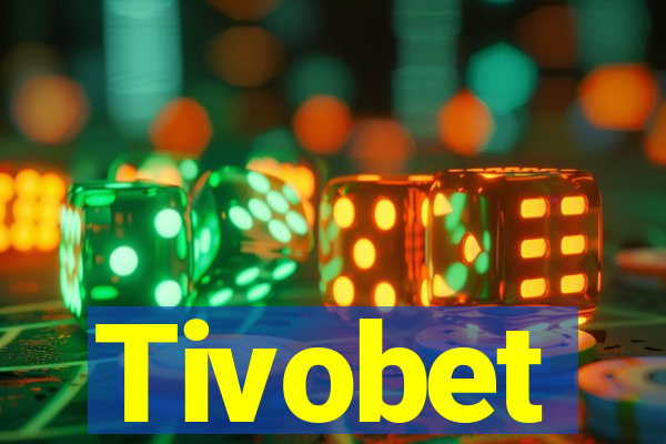 Tivobet