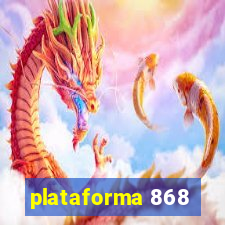 plataforma 868