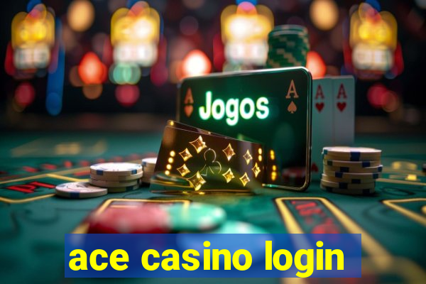 ace casino login