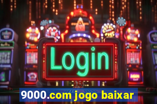 9000.com jogo baixar