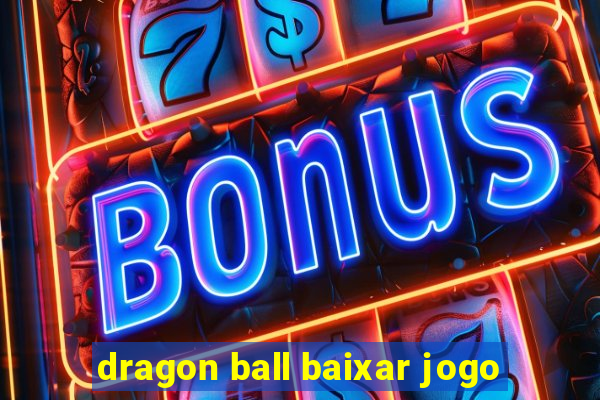 dragon ball baixar jogo