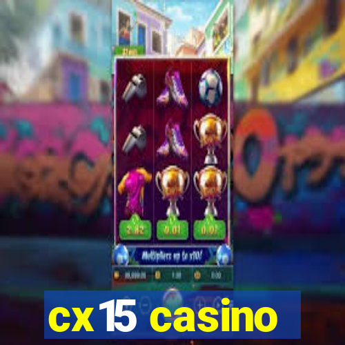 cx15 casino