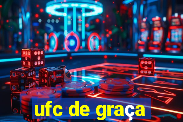 ufc de graça