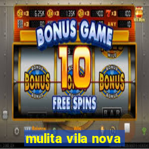 mulita vila nova