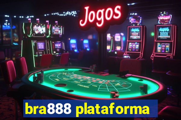 bra888 plataforma