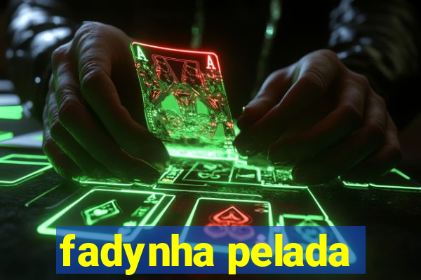 fadynha pelada