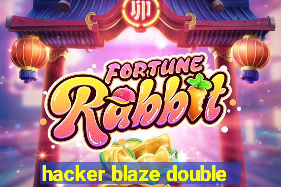 hacker blaze double