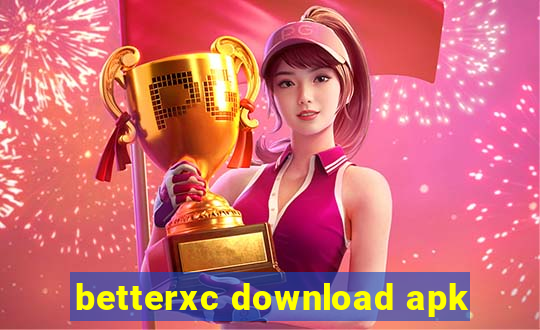 betterxc download apk