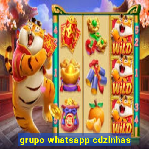 grupo whatsapp cdzinhas