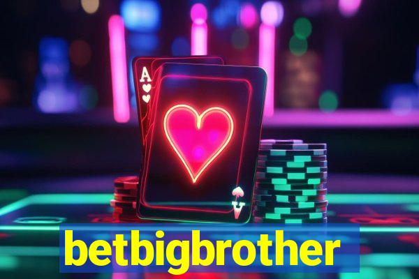 betbigbrother