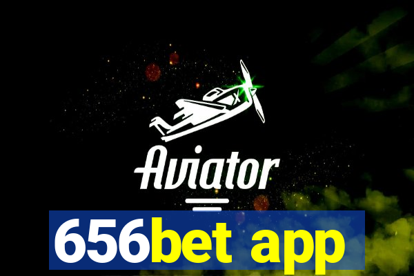 656bet app