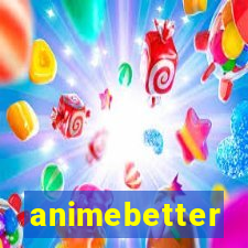 animebetter