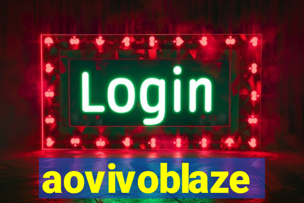 aovivoblaze