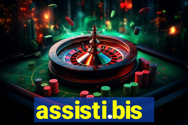 assisti.bis