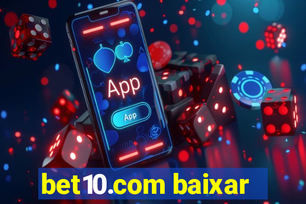 bet10.com baixar