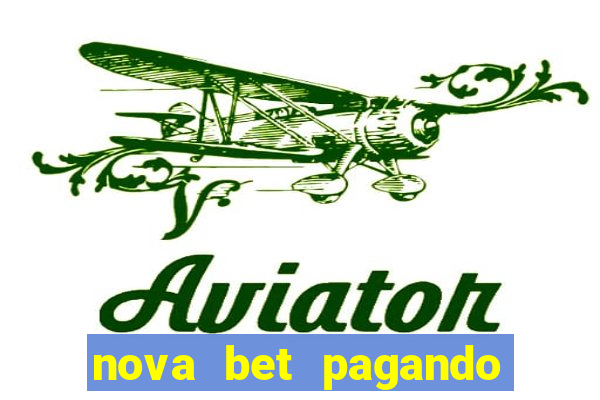 nova bet pagando no cadastro