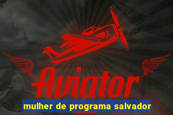 mulher de programa salvador