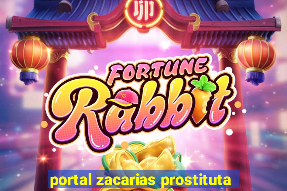 portal zacarias prostituta