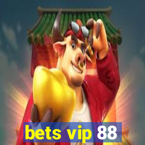 bets vip 88